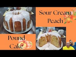 HOW TO MAKE | SOUR CREAM PEACH POUND CAKE | FATHER'S DAY IDEAS