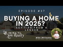 BUYING A HOME in 2025? Here’s What You NEED to Know From a Lender !