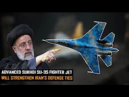 From Russia with Love : Su-35s to Iran will strengthen defense ties