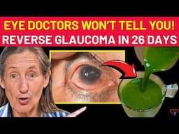 Do THIS Everyday To Help You REVERSE Glaucoma Naturally And Get Better Vision In 26 Days