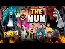 THE NUN ( Part - 3 ) || Shivam Dikro