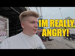 I AM EXTREMELY ANGRY!