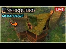 Enshrouded: Building a Mossy Roof on my tavern