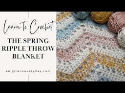The Spring Ripple Throw Crochet Blanket | EASY & FAST | BEGINNER FRIENDLY | FREE Pattern