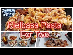 Kielbasa Pasta For Two  --  Fast and Easy Meal