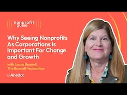 Why Seeing Nonprofits As Corporations Is Important For Change and Growth - Laura Bonnell
