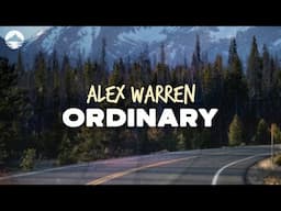 Alex Warren - Ordinary | Lyrics