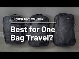 GORUCK X-PAC GR3 (35L) vs. GR2 (34L & 40L) - Which is the Ultimate One Bag Travel Champ?