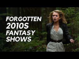 2010s Fantasy Shows You Forgot Existed (Part 4)