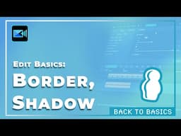 Edit Basics: Border, Shadow | PowerDirector Tutorial for Basics