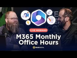 🔔 M365 Office Hours - May 2025