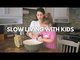 living slow with young children | 6 tips for slow living with kids ✨