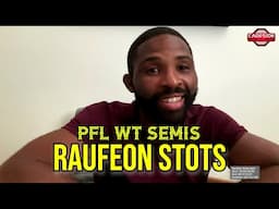 Raufeon Stots Reveals He Was Set To Face Patchy Mix Before Mix's Move To UFC | PFL World Tournament