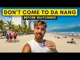 7 Things I Wish I Knew BEFORE Visiting DA NANG, VIETNAM in 2025