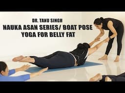 Naukasana | Benefits of Boat Pose | Yoga Asan To Reduce Belly Fat | Weight Loss & Flat Stomach
