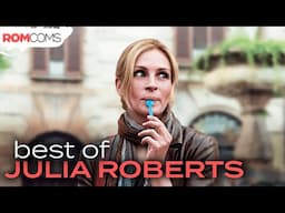 Best Of Single Julia Roberts | Eat, Pray, Love (2010) | RomComs