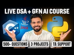 Launching DSA + Gen AI with Projects | DSA in C++ and Java | Python for ML | 500+ DSA Questions