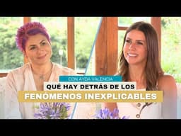 Qué Hay Detrás de los Fenómenos Paranormales Inexplicables | Diana Alvarez & Ayda Valencia