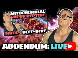 Mots-C Deep-Dive Addendum Discussion LIVE! Mitochondrial Optimization Is Poorly Understood & Scary!