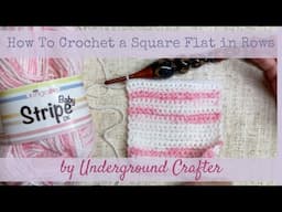 How To Crochet a Square Flat in Rows