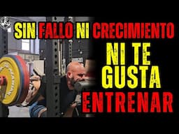 SIN FALLO NI CRECIMIENTO NI TE GUSTA ENTRENAR
