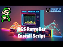 Pixel Nostalgia - RGS RetroBat Install (Pixelfication) Script