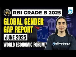 Global Gender Gap Report 2025 | WEF | ESI Current Affairs | Report for RBI Grade B 2025