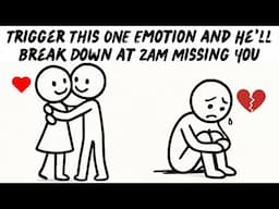 Trigger This ONE Emotion and He ll Break Down at 2AM Missing You