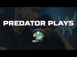 Predator Plays: Outlast