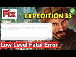 Expedition 33 low level fatal error Fix