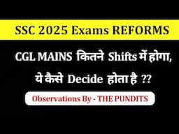 CGL MAINS EXAM in How Many Shifts ?? Observations by THE PUNDITS