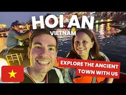 48 Hours in HOI AN: Ancient Streets, Boats, Bikes and Karaoke!