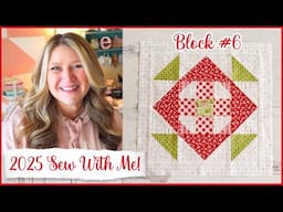 🌸 2025 Sew With Me Block #6 | (Beginner-Friendly Quilt Block and Cross Stitch of the Month!)