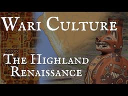 Wari Culture: The Highland Renaissance