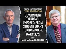 Michael McConnell | Government Overreach Exposed: From Student Loans to Obamacare | Ep. 50