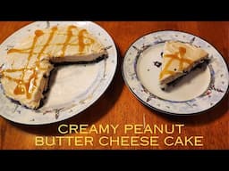HOW TO MAKE CREAMY PEANUT BUTTER CHEESE CAKE