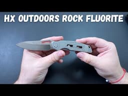 Budget $29 Titanium Option? HX Outdoor Rock Fluorite Overview