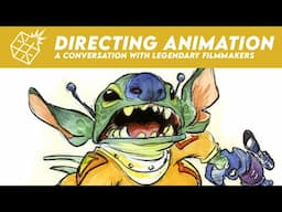 Directing Animation - A Conversation with Legendary Filmmakers