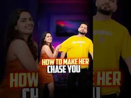 How To Make Her Chase You | #shorts