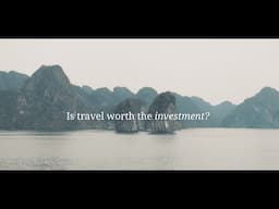 Is travel worth the investment?
