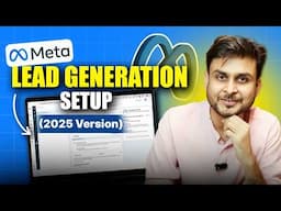 Meta Ads Lead Generation Setup Using New Features | Explained in Agency Style