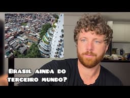 BRASIL É UM PAIS DO TERCEIRO MUNDO? Gringo explica