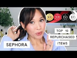 🏆TOP 10🏆 REPURCHASED SEPHORA ITEMS ❤️