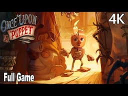 Once Upon a Puppet Full Gameplay Walkthrough 4K