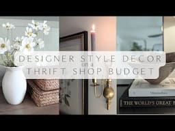 Thrift Shop & Style / Designer Style Home Decor on a Thrift Shop Budget!