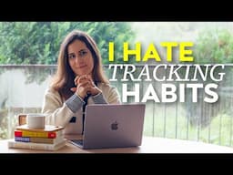Why You Should NOT Track your Habits