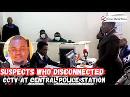 Ojwang's CCTV Footage: Suspects Who Disconnected CCTV at Central Police Station in Appears in Court!