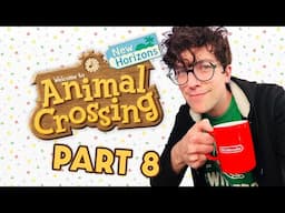 Animal Crossing - Part 8