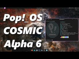 Pop OS COSMIC Alpha 6 | Check This Out To See How The Best Linux Got Even Better