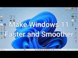 How to Make Windows 11 Super Faster and Smoother - Free & Easy